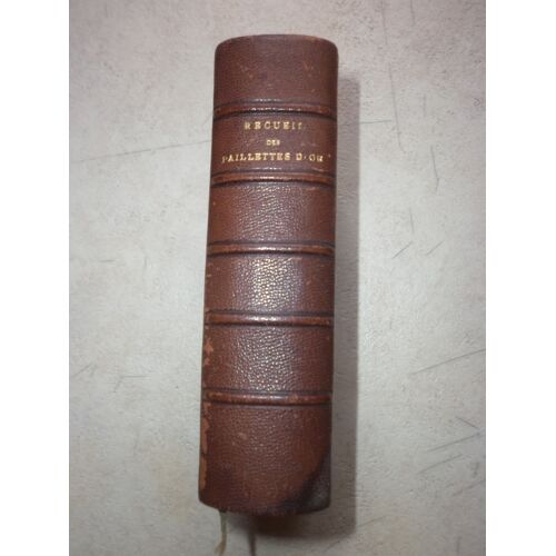 Recueil Complet Des Paillettes D'or. Les Sept Séries Réunies (Années 1868 À 1888).