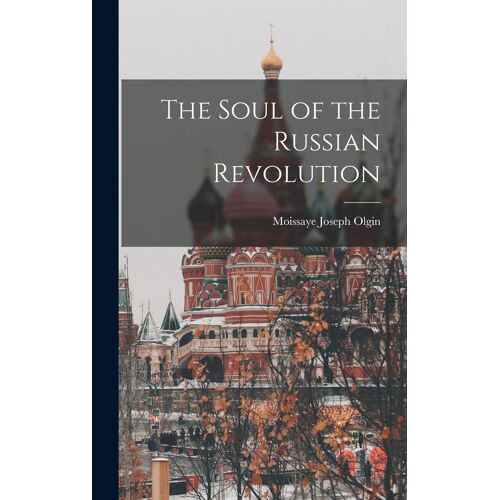 The Soul Of The Russian Revolution