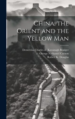 China, The Orient And The Yellow Man