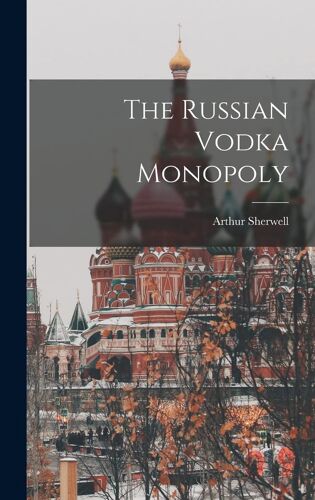 The Russian Vodka Monopoly