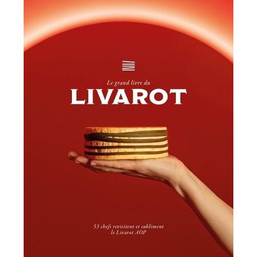 Le Grand Livre Du Livarot
