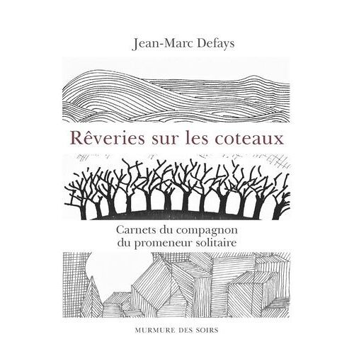 Reveries Sur Les Coteaux