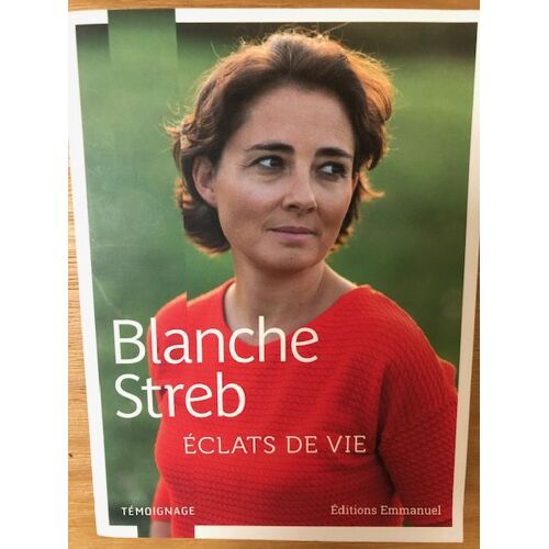 Eclats De Vie De Blanche Streb