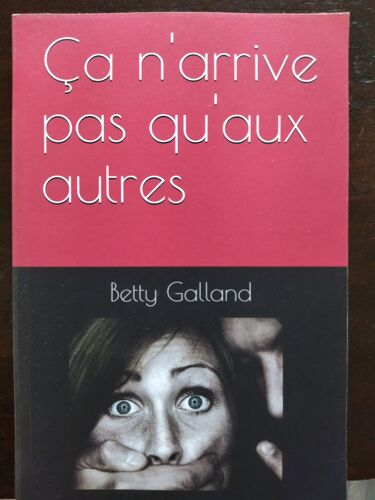 Ça N'arrive Pas Qu'aux Autres