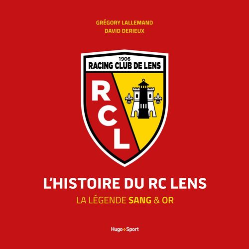 L'histoire Du Rc Lens - La Légende Sang & Or