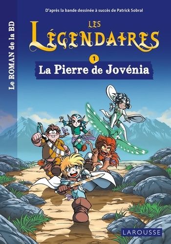 Les Légendaires - Tome 1 - La Pierre De Jovénia