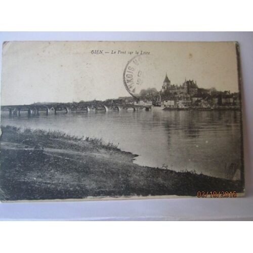 Cpa 45 Gien Le Pont Sur La Loire - Voyagée