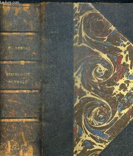 Nouveaux Elements D Histologie Normale A L Usage Des Etudiants En Medecine - Avec 411 Figures Dans Le Texte - Sixieme Edition