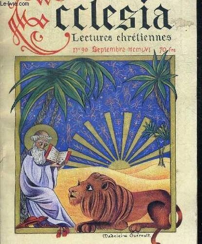Ecclesia Lectures Chretiennes N°90 - Septembre 1956 - Un Saint - Les Mnuscrits De La Petite Sainte Therese  - Voici Les Auxiliaires Du Clerge - Les Chutes De Sang - Cite Secrous Porte ...