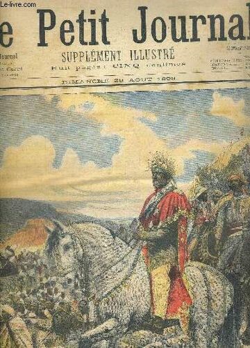 Le Petit Journal - Supplement Illustre. Dimanche 28 Aout 1898. N°406. Le Negus Menelik A La Bataille D Adoua. Neuvieme Annee.