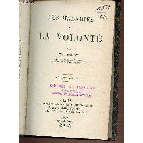 Les Maladies De La Volonte - Treizieme Edition. Bibliotheque De Philosophie Contemporaine.