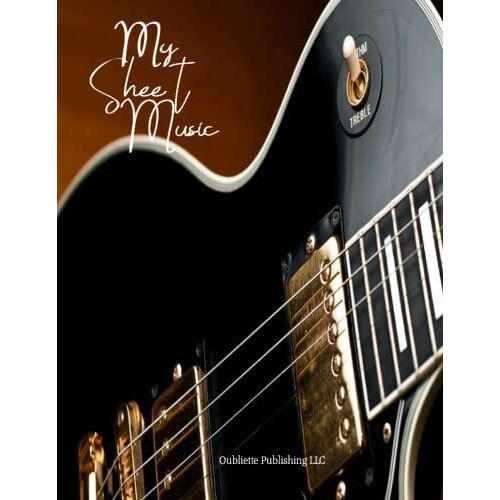 My Sheet Music: A Journal For Your Musical Creations