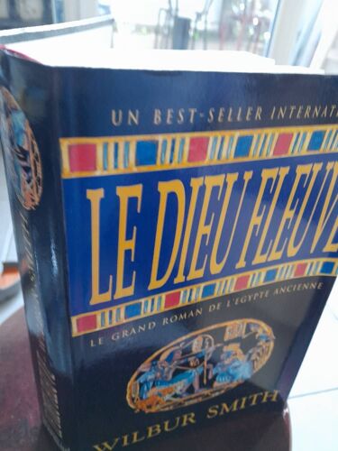 Ca13/ Wilbur Smith " Le Dieu Fleuve " 1994. Le Grand Roman De L'égypte Ancienne