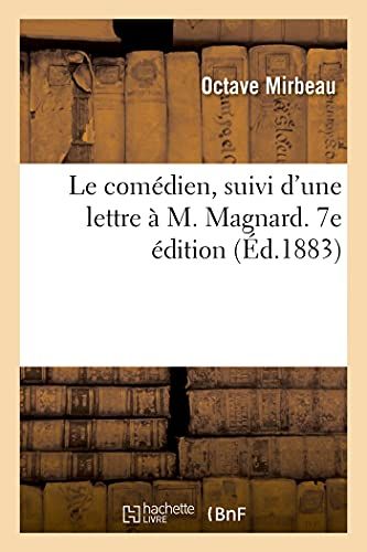 Le Comédien, Suivi D'une Lettre À M. Magnard. 7e Édition