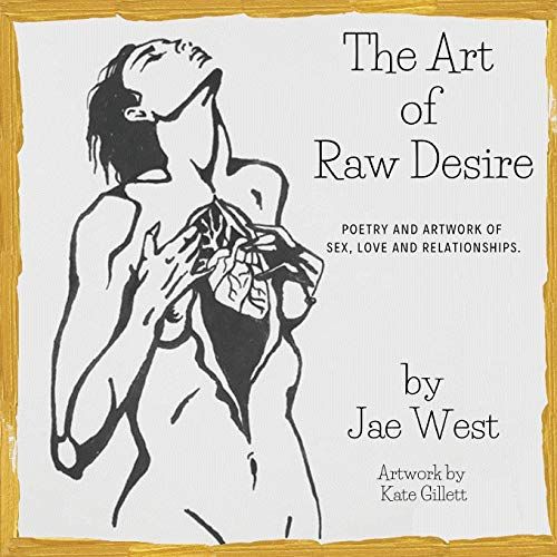 The Art Of Raw Desire