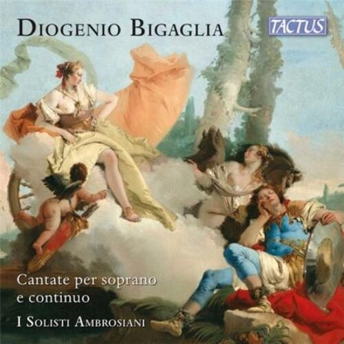 Diogenio Bigaglia : Cantate Pour Soprano Et Continuo - Cd Album