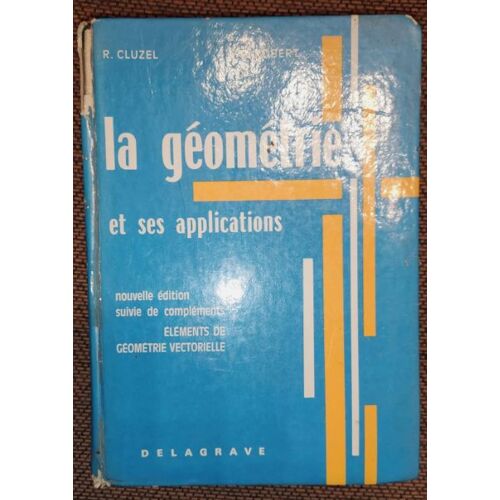 Géométrie Et Application Livre De 1971 Cluzel R Et Robert Jp