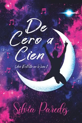 De Cero A Cien: Una Estrella En La Luna Ii