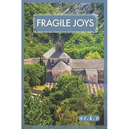 Fragile Joys: And Luminous Secrets.