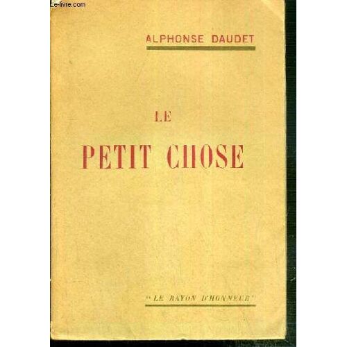 Le Petit Chose / Collection Le Rayon D'honneur