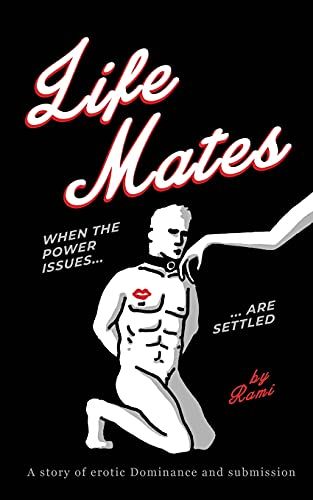 Lifemates: When The Power Issues Are Settled (A Story Of Erotic Dominance And Submission)