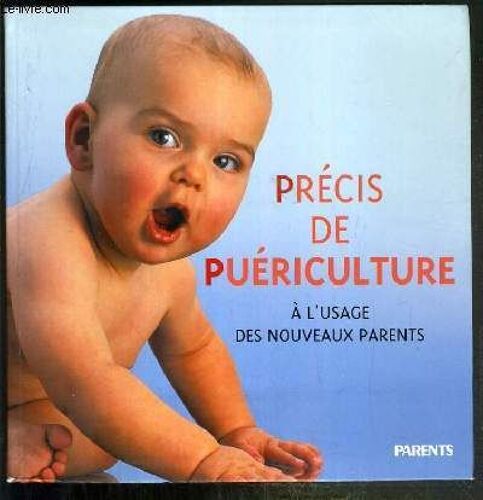 Precis De Puericulture - A L'usage Des Nouveaux Parents.
