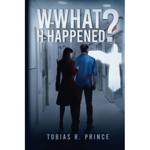 W-What H-Happened?: What Happened