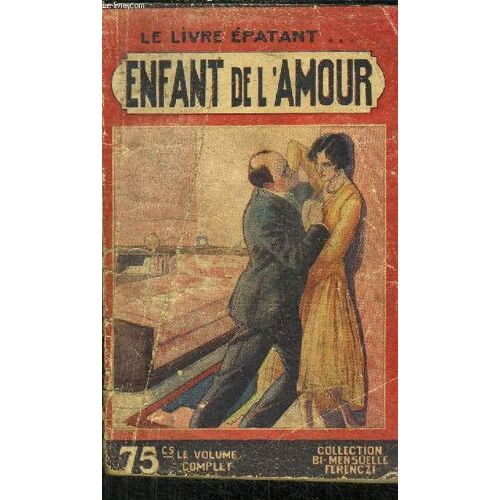 Enfant De L'amour - Collection Le Livre Epatant... Bi-Mensuel Ferenczi