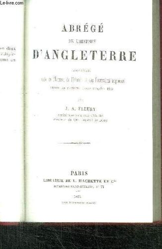 Abrege De L'histoire D'angleterre Comprenant Celle De L'ecosse, De L'irlande Et Des Possessions Anglaises