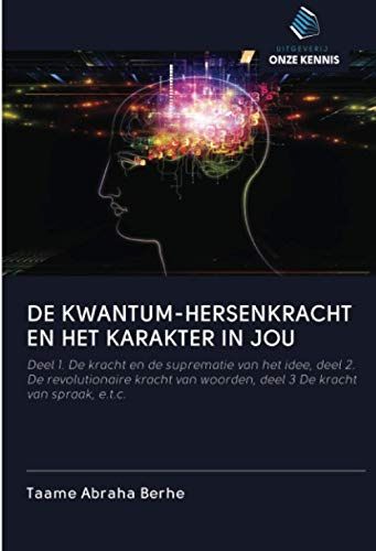 De Kwantum-Hersenkracht En Het Karakter In Jou
