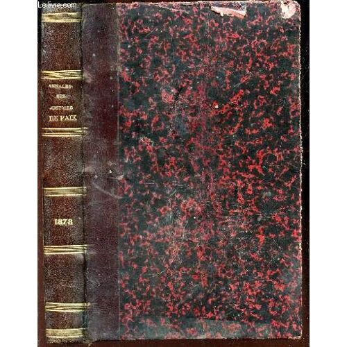 1878 / Annales Et Journal Special Des Justices De Paix -
