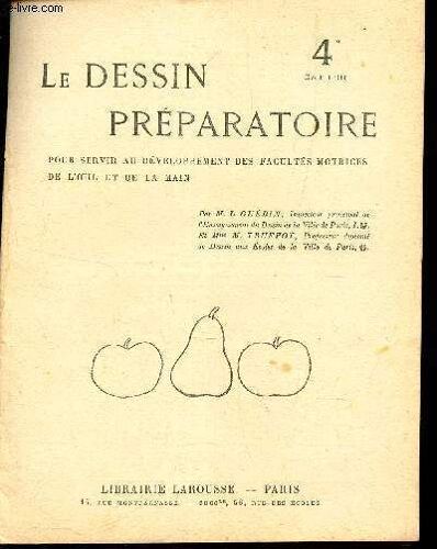 Le Dessin Preparatoire - 4e Cahier.