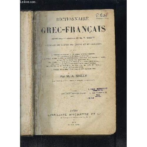 Dictionnaire Grec-Francais - A L Usage Des Eleves Des Lycees Et Des Colleges