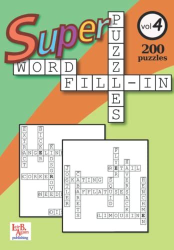 Super Word Fill-In Puzzles - Volume 4: Word Fill-In Puzzles Classified By Difficulty Level