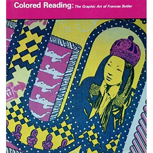 Colored Reading: The Graphic Art Of Frances Butler