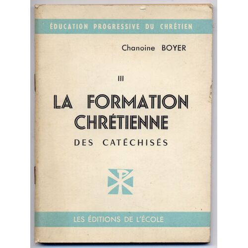 La Formation Chrétienne Des Catéchisés