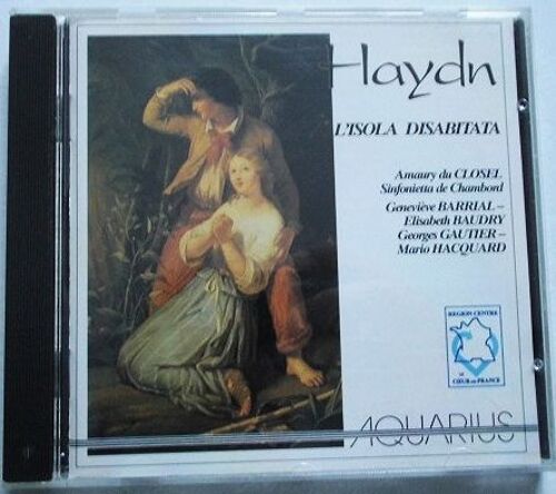 Joseph Haydn (1732-1809) L'isola Disabitata L'île Déserte Hob. Xxviii:9 Opéra 1779 Par Geneviève Barrial Elisabeth Baudry Georges Gautier Mario Hacquard Le Sinfonietta De Chambord Dir Amaury Du Closel