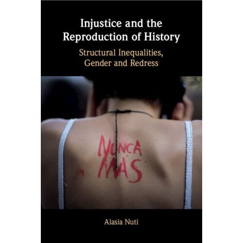 Injustice And The Reproduction Of History