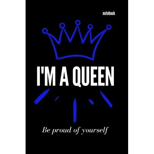 Notebook For Women: 120 Lined Pages || 6x9 Inch. || Soft Cover || Black & Blue Notebook / Journal For Women || I'm A Queen