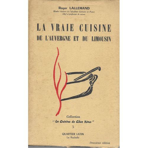 La Vraie Cuisine De L'auvergne Et Du Limousin