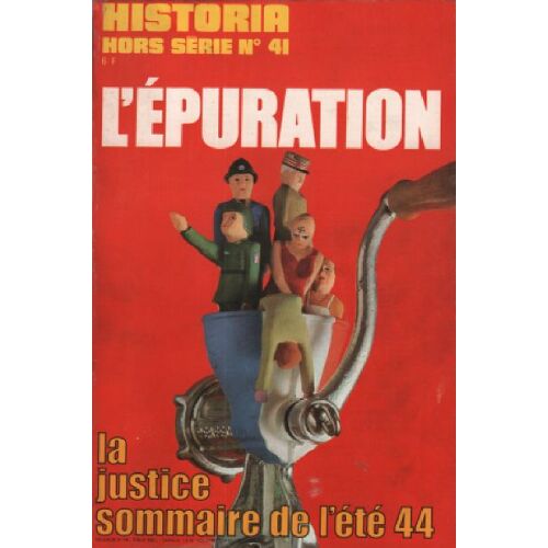 L'epuration/ La Justice Sommaire De L'été 44