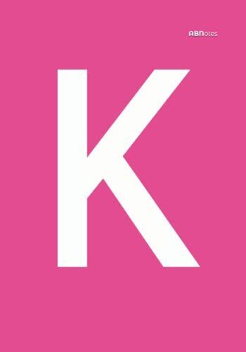 Quaderno Con Iniziale K - Righe Fucsia B5 - Abnotes Initial: Taccuino Con Iniziali Lettere Alfabeto Sulla Copertina Fucsia - 100 Pagine - Personalizzato Con Iniziale Nome
