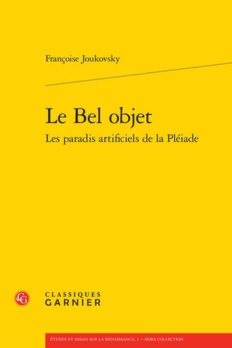 Le Bel Objet - Les Paradis Artificiels De La Pléiade