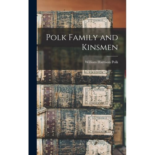 Polk Family And Kinsmen