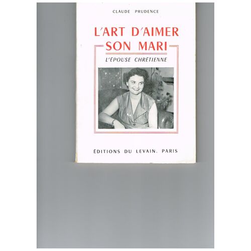 L'art D'aimer Son Mari. L'épouse Chrétienne