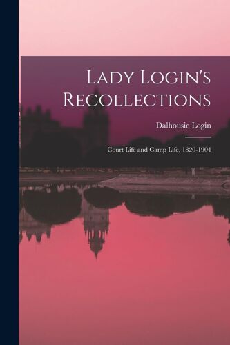 Lady Login's Recollections