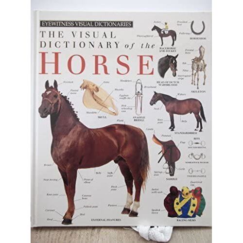 Eyewitness Visual Dictionary Of The Horse