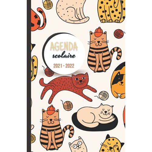 Agenda Scolaire 2021-2022: Agenda Journalier (Du 30 Août 2021 Au 10 Juillet 2022) | École Primaire, Collège, Lycée, Étudiant | Format A5 Et Souple | ... Par Page Pour Noter Les Devoirs | Agenda Chat