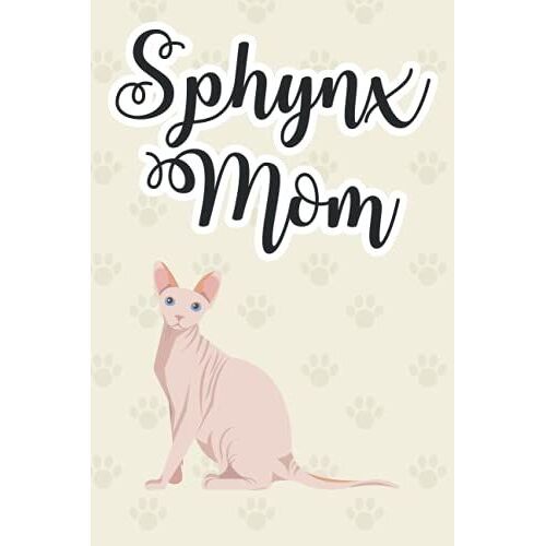 Sphynx Mom: Pet Information, Deworming Schedules, And Vet Visit Notes Organizer, Cat Mom Journal
