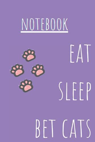 Eat Sleep Pet Cats Notebook
